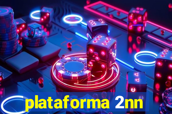 plataforma 2nn